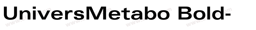 UniversMetabo Bold字体转换 UniversMetabo Bold字体转换